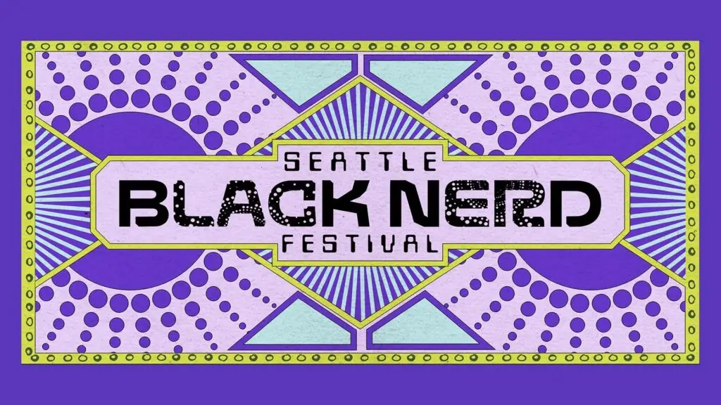 Seattle Black Nerd Fest